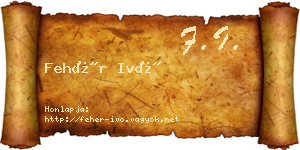 Fehér Ivó névjegykártya